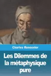 Les Dilemmes de la métaphysique pure cover