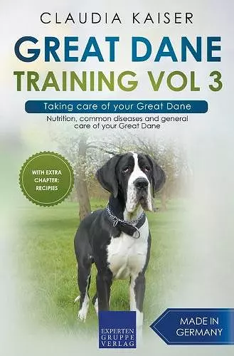 Great Dane Training Vol 3 - Taking care of your Great Dane cover