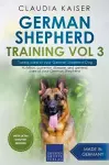 German Shepherd Training Vol 3 - Taking Care of Your German Shepherd Dog cover