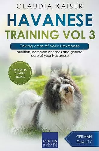 Havanese Training Vol 3 - Taking care of your Havanese cover