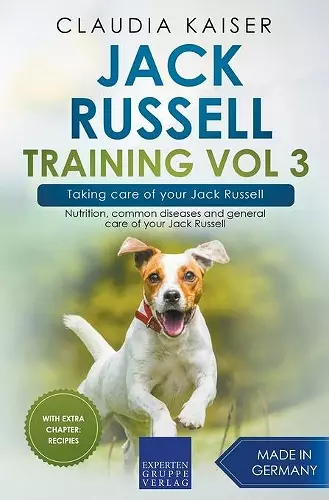 Jack Russell Training Vol 3 - Taking care of your Jack Russell cover