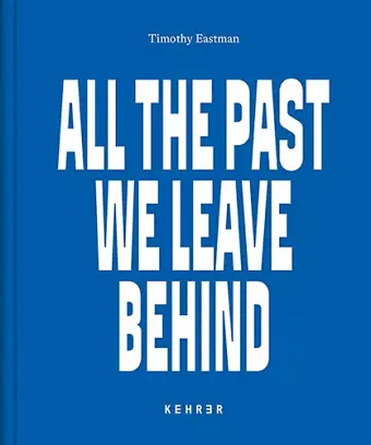 All the Past We Leave Behind cover