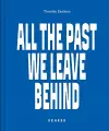 All the Past We Leave Behind cover