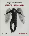 Eighth Day Wonder: Jerry N. Uelsmann cover