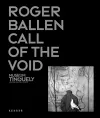 Roger Ballen: Call Of The Void cover