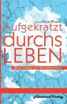 Aufgekratzt durchs Leben. Mein Leben mit Neurodermitis cover