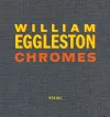 William Eggleston: Chromes cover