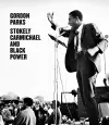 Gordon Parks: Stokely Carmichael and Black Power cover