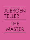 Juergen Teller: The Master V cover