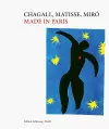 Chagall, Matisse, Miró: Made in Paris cover