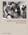 Mary Ellen Mark: Encounters cover