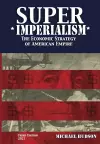 Super Imperialism. The Economic Strategy of American Empire. Third Edition cover