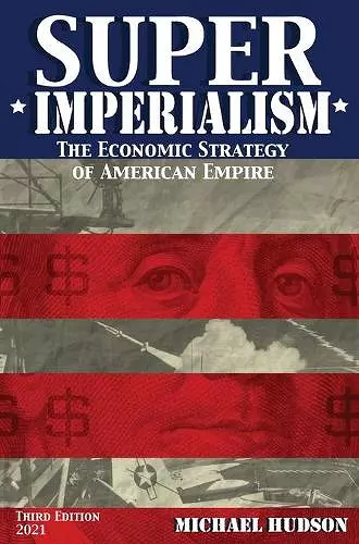 Super Imperialism. The Economic Strategy of American Empire. Third Edition cover