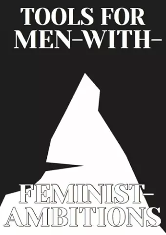 Tools for Men with Feminist Ambitions cover