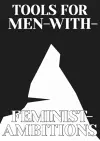 Tools for Men with Feminist Ambitions cover