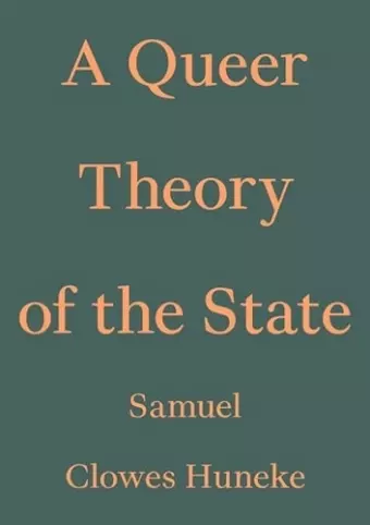 A Queer Theory of the State cover