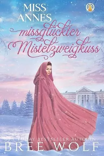 Miss Annes missglückter Mistelzweigkuss cover