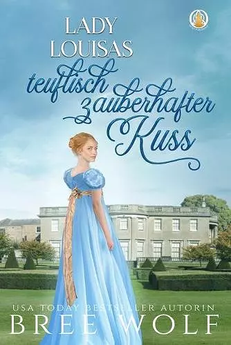 Lady Louisas teuflisch zauberhafter Kuss cover