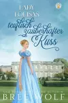 Lady Louisas teuflisch zauberhafter Kuss cover