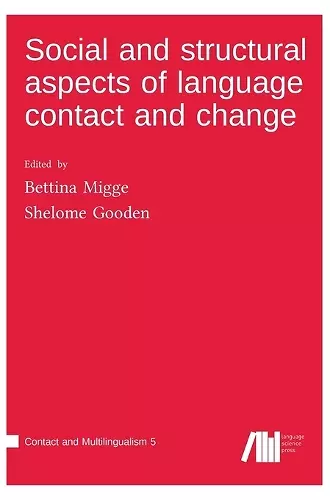 Social and structural aspects of language contact and change cover