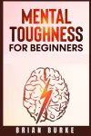 Mental Toughness for Beginners cover