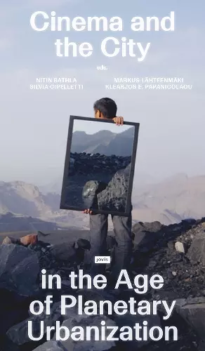 Cinema and the City in the Era of Planetary Urbanisation cover