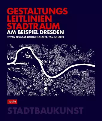 Gestaltungsleitlinien Stadtraum am Beispiel Dresden cover