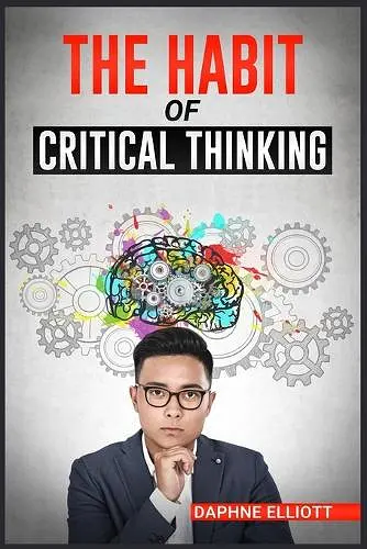 The Habit of Critical Thinking cover