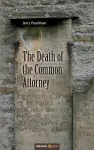 The Death of the Common Attorney cover