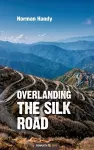 Overlanding the Silk Road cover