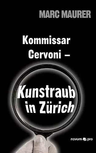 Kommissar Cervoni - Kunstraub in Zürich cover