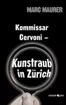 Kommissar Cervoni - Kunstraub in Zürich cover
