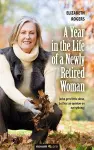 A Year in the Life of a Newly Retired Woman cover