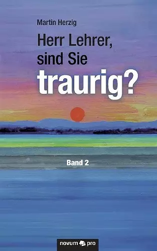Herr Lehrer, sind Sie traurig? cover