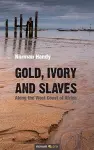 Gold, Ivory and Slaves cover