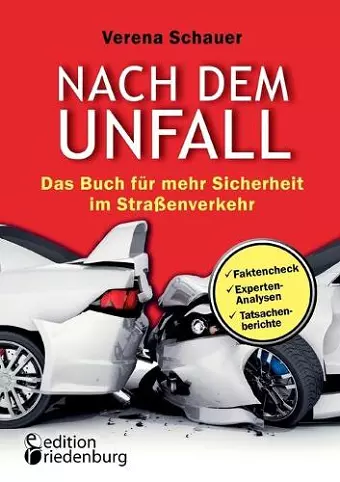 Nach dem Unfall - Das Buch für mehr Sicherheit im Straßenverkehr cover