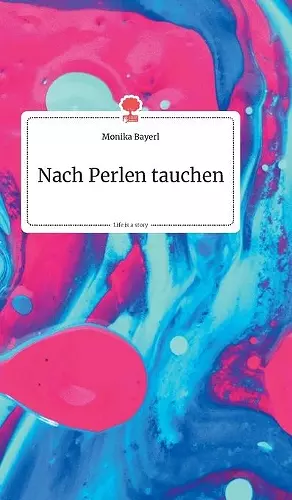 Nach Perlen tauchen. Life is a Story - story.one cover