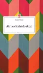 Afrika Kaleidoskop. Life is a Story - story.one cover
