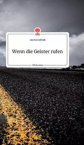 Wenn die Geister rufen. Life is a Story - story.one cover