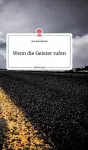 Wenn die Geister rufen. Life is a Story - story.one cover