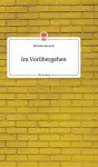 Im Vorübergehen. Life is a Story - story.one cover