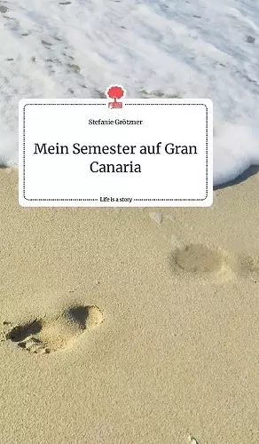 Mein Semester auf Gran Canaria. Life is a Story - story.one cover