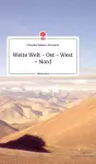 Weite Welt - Ost - West - Nord. Life is a Story - story.one cover
