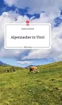 Alpenzauber in Tirol. Life is a Story - story.one cover