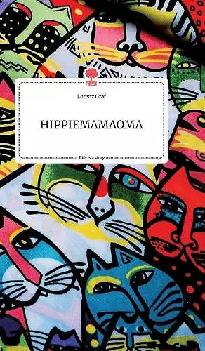 HIPPIEMAMAOMA. Life is a Story - story.one cover