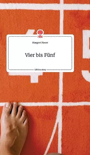 Vier bis Fünf. Life is a Story - story.one cover