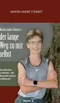 Martin André Steinert - der lange Weg zu mir selbst cover