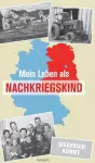 Mein Leben als Nachkriegskind cover