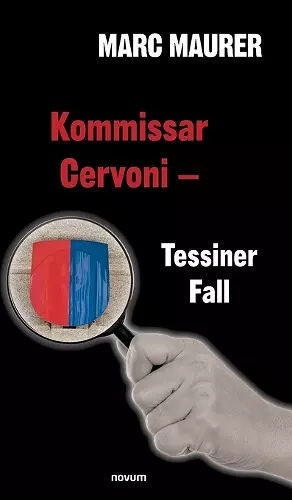 Kommissar Cervoni - Tessiner Fall cover