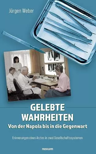 Gelebte Wahrheiten - Von der Napola bis in die Gegenwart cover